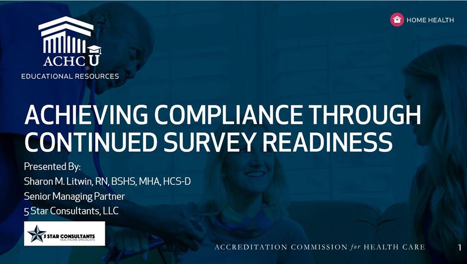 Achieving Compliance Through Continued Survey Readiness - ACHC