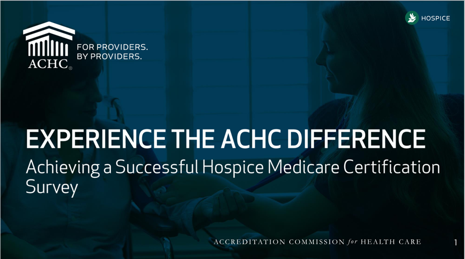 Preparing For An Initial Or Renewal Hospice Accreditation Survey - ACHC