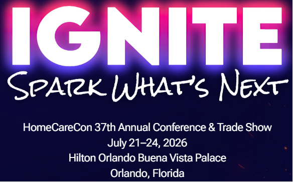 Banner for HomeCareCon 37th Annual Conference & Trade Show: IGNITE with the subtitle 'Spark What's Next', detailing July 21–24, 2026 at Hilton Orlando Buena Vista Palace, Orlando, Florida, USA.