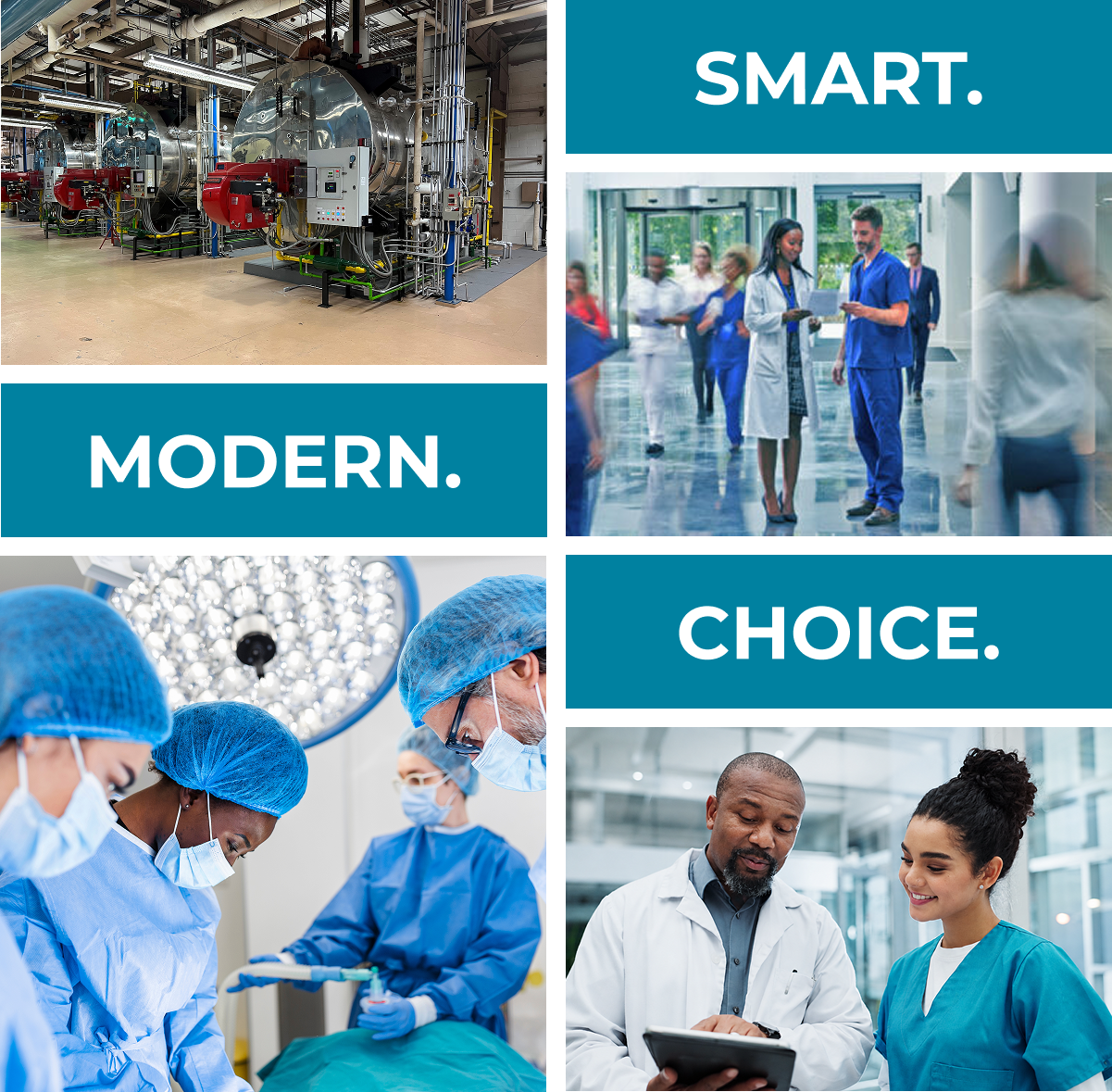 Collage of industrial equipment and medical staff with teal panels reading SMART, MODERN, CHOICE.